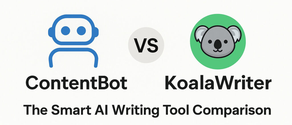 ContentBot vs KoalaWriter 2025
