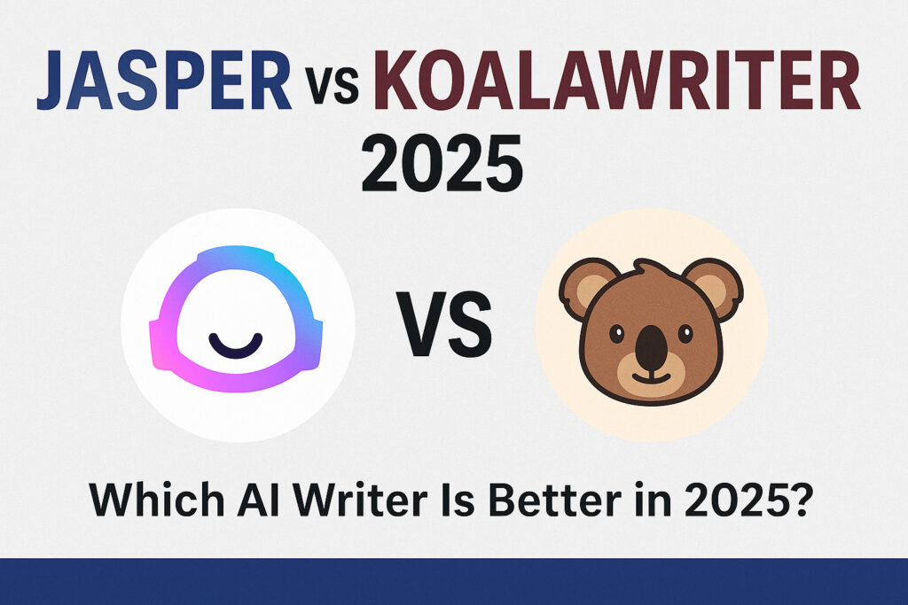 Jasper vs KoalaWriter 2025